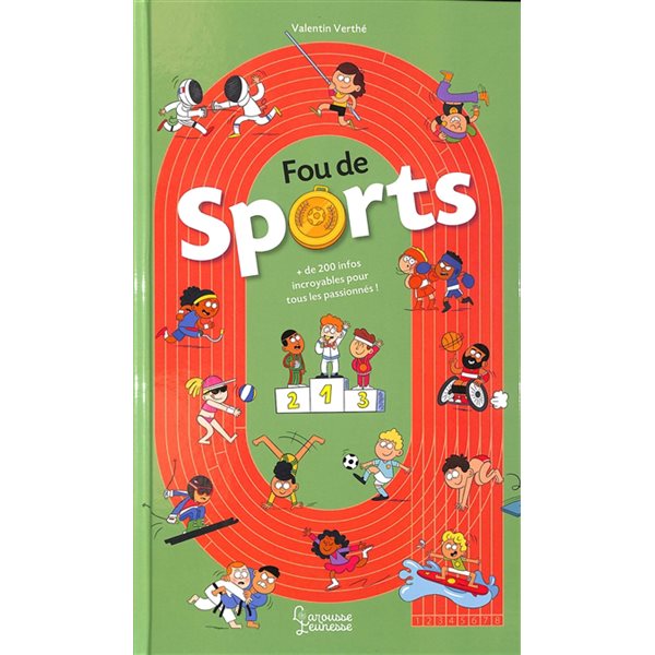 Fou de sports : + de 200 infos incroyables pour tous les passionnés !