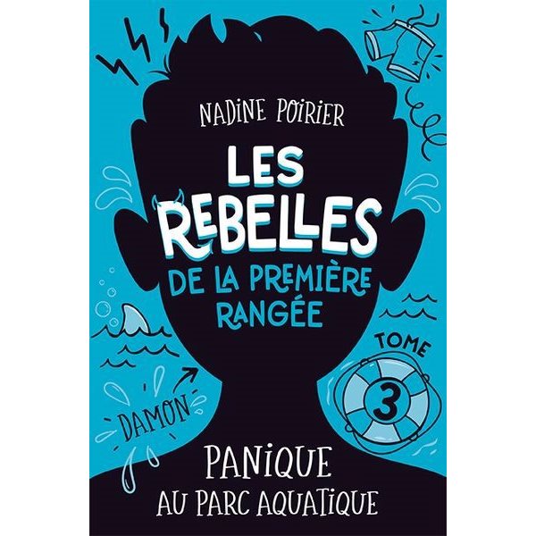 Panique au parc aquatique, Tome 3, Les rebelles de la première rangée