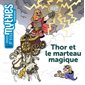 Thor et le marteau magique, Mes p'tits mythes. Nordiques