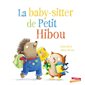 La baby-sitter de Petit Hibou