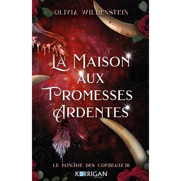 La maison aux promesses ardentes, Tome 3, Le royaume des corbeaux