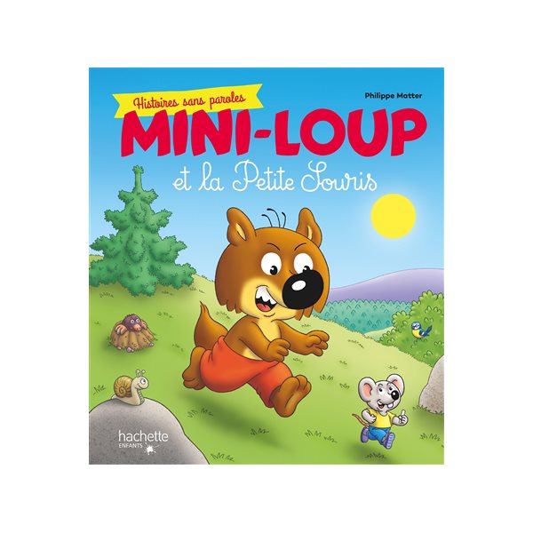 Mini-Loup et la petite souris : histoires sans paroles