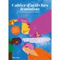 Cahier d'activités féministe : et autres jeux politiquement incorrects