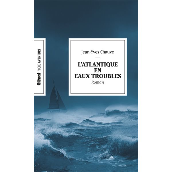 L'Atlantique en eaux troubles, Poche. Aventure