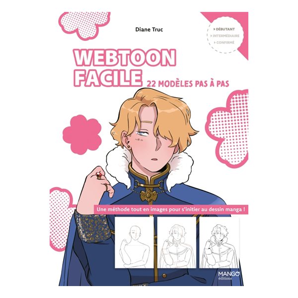 Webtoon facile : 22 modèles pas à pas : une méthode tout en images pour s'initier au dessin manga !, Le manga facile