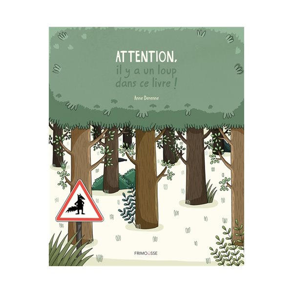 Attention, il y a un loup dans ce livre !