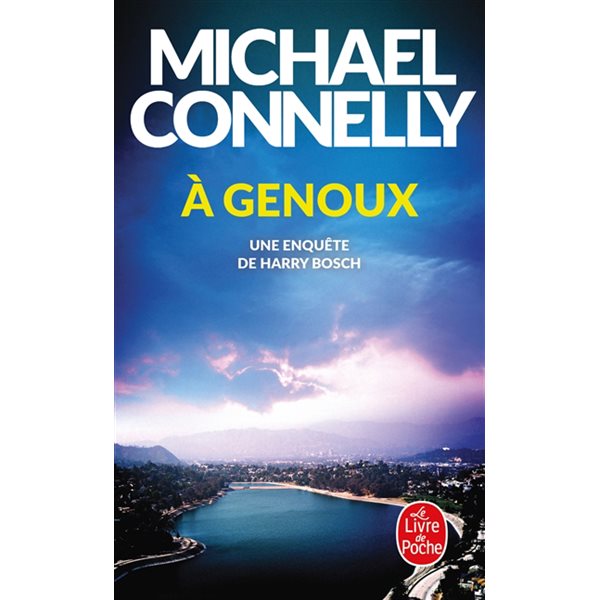 A genoux : une enquête de Harry Bosch, Le Livre de poche. Policiers & thrillers