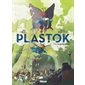 Le marais des nuisibles, Tome 2, Plastok