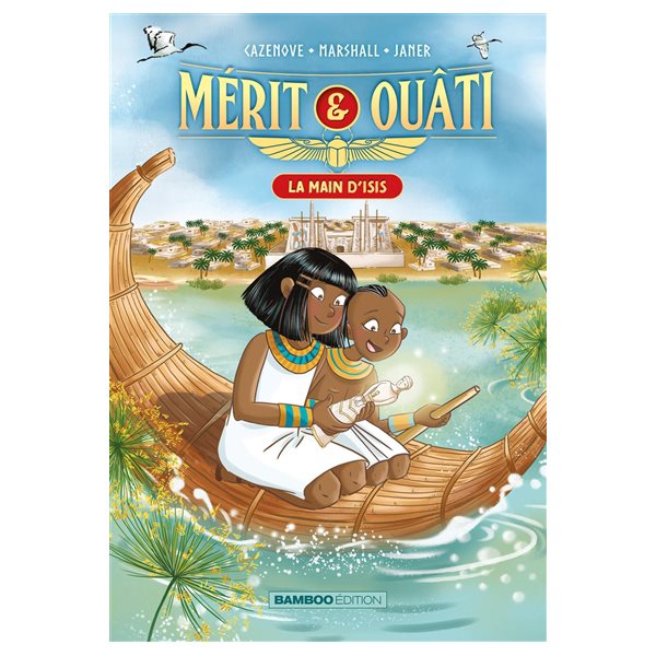 La main d'Isis, Tome 2, Mérit & Ouâti