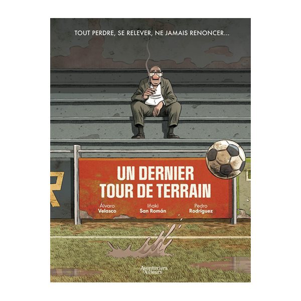 Un dernier tour de terrain