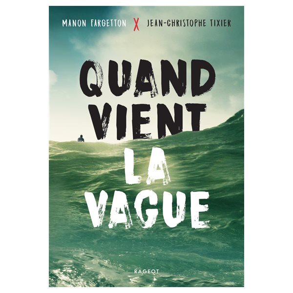 Quand vient la vague