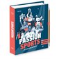 Passion sports : + de 30 disciplines expliquées !, Jeux, infos & co