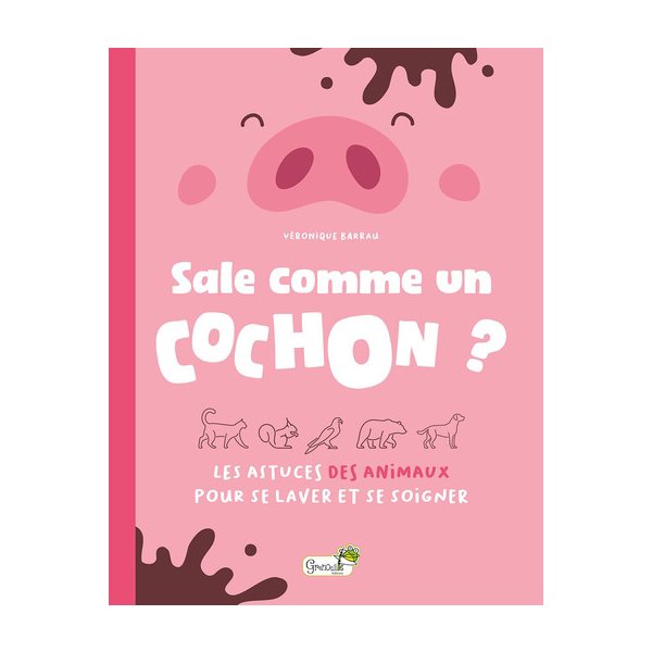 Sale comme un cochon ? : les astuces des animaux pour se laver et se soigner