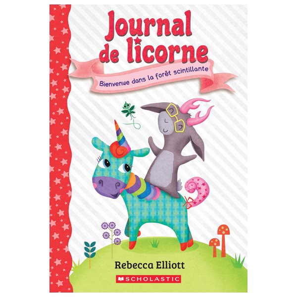 Bienvenue dans la forêt scintillante, Tome 8, Journal de licorne