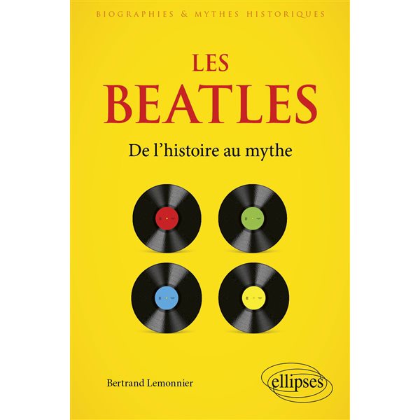 Les Beatles : de l'histoire au mythe, Biographies et mythes historiques