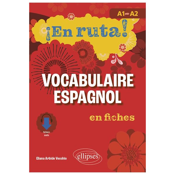 En ruta! : vocabulaire espagnol en fiches : A1 vers A2