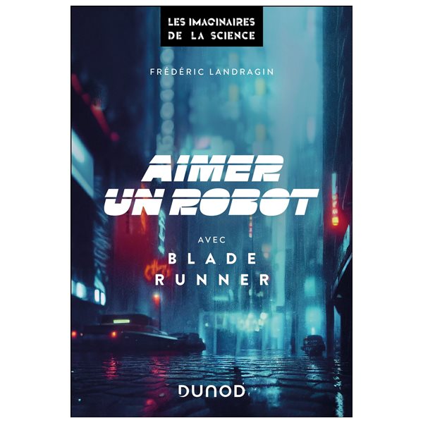 Aimer un robot avec Blade Runner