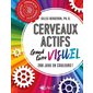 Cerveaux actifs - Le grand livre visuel : 268 jeux en couleurs !