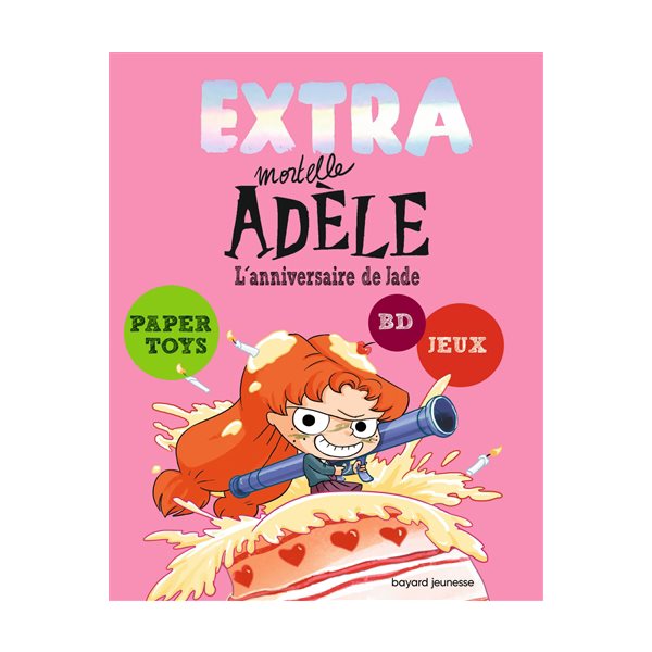 L'anniversaire de Jade, Tome 2, Extra mortelle Adèle