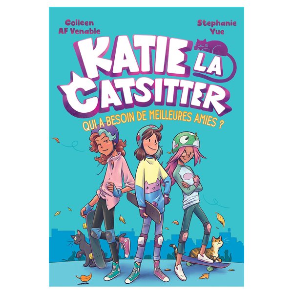 Qui a besoin de meilleures amies ?, Tome 2, Katie la catsitter