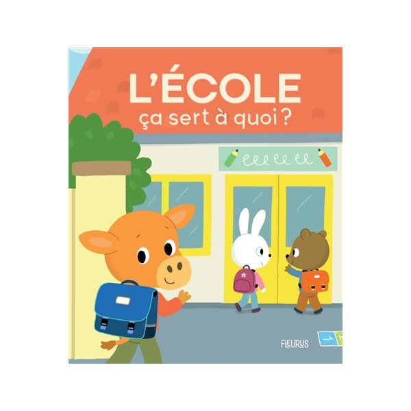 L'école, ça sert à quoi ?, Ça sert à quoi ?