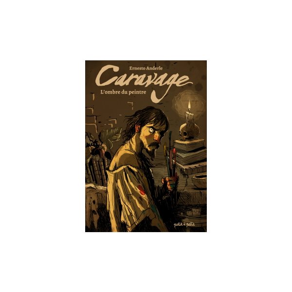 Caravage : l'ombre du peintre