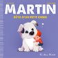 Martin rêve d'un petit chien, Tome 13, Martin