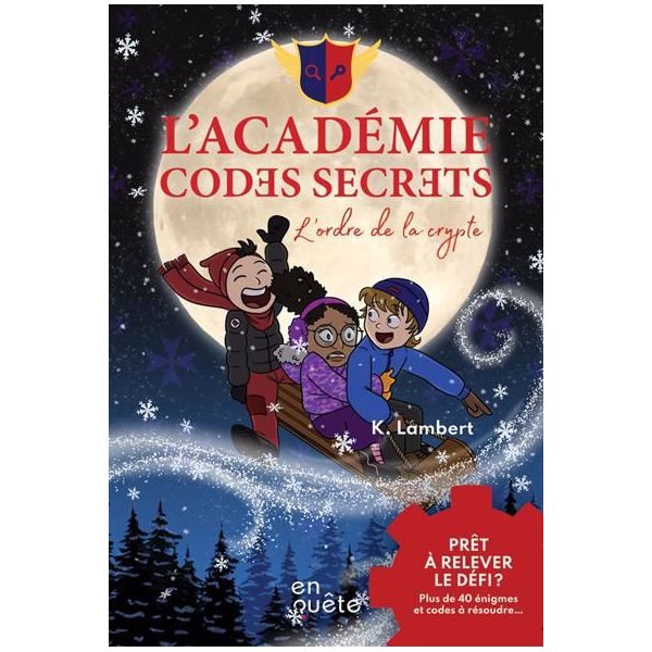 L'ordre de la crypte : Inclus 12 jeux et activités, L'Académie Codes Secrets