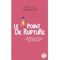 Le point de rupture : comment les chocs d'une vie nous guident vers l'essentiel, Points. Vivre, 4035