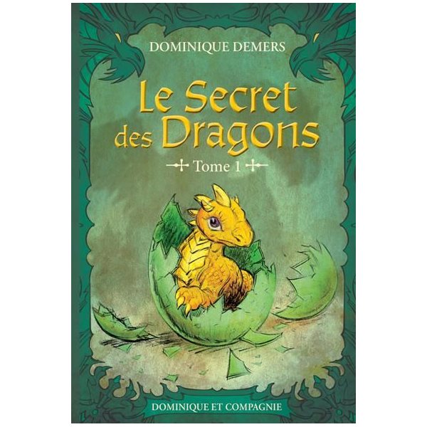 Le secret des dragons, Tome 1