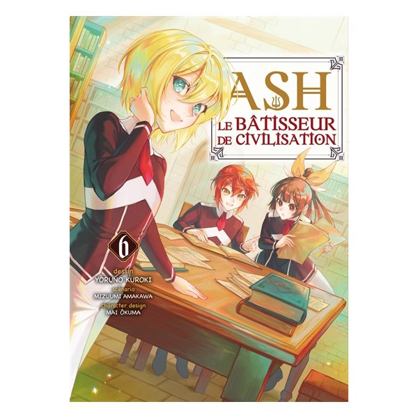 Ash, le bâtisseur de civilisation, Vol. 6