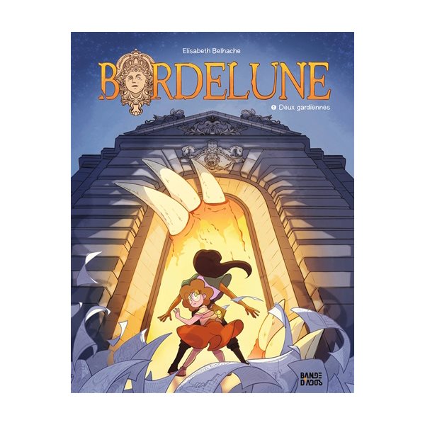 Deux gardiennes, Tome 1, Bordelune