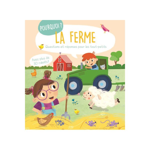 La ferme : questions et réponses pour les tout-petits, Pourquoi ?