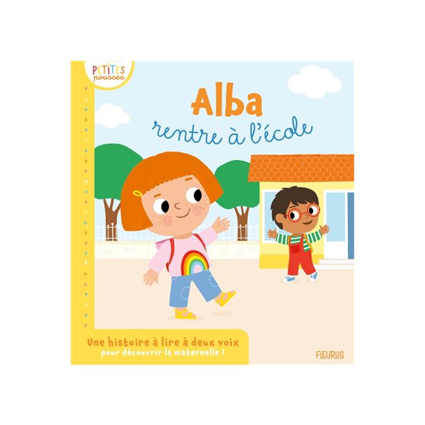 Alba rentre à l'école : une histoire à lire à deux voix pour découvrir la maternelle !