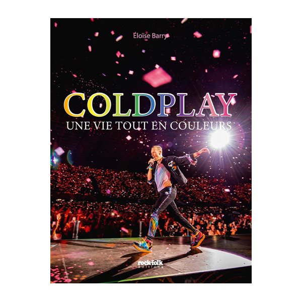 Coldplay : une vie tout en couleurs