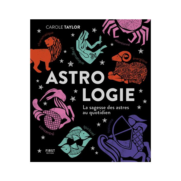 Astrologie : la sagesse des astres au quotidien