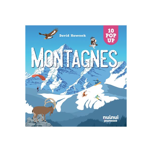 Montagnes : 10 pop-up, Saisissants pop-up