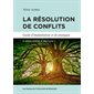 La résolution de conflits : guide d'implantation et de pratiques