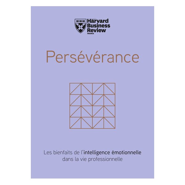 Persévérance, Les bienfaits de l'intelligence émotionnelle dans la vie professionnelle