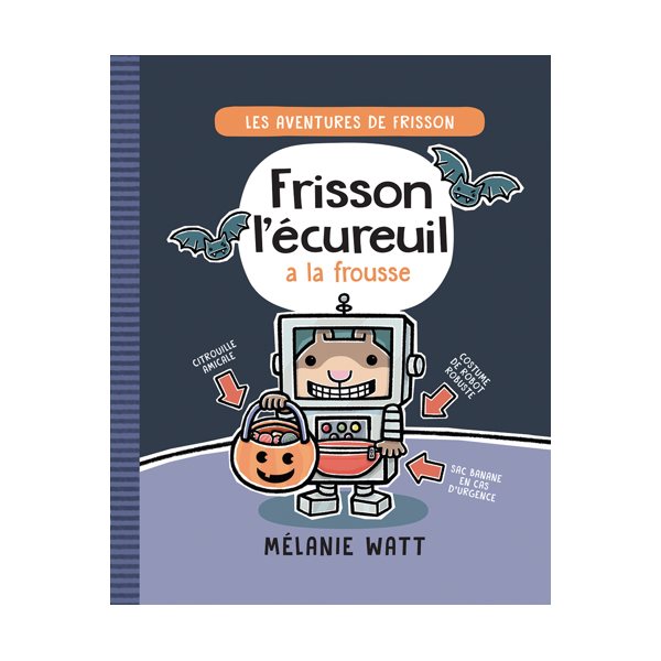 Frisson l’écureuil a la frousse, Tome 4, Les aventures de Frisson