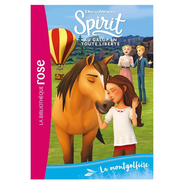 La montgolfière, Tome 28, Spirit : au galop en toute liberté