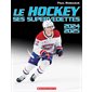 Le hockey : ses supervedettes 2024-2025