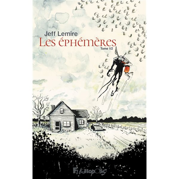 Les éphémères, Vol. 1