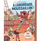 A l'abordage, moussaillon !, Les aventureurs