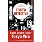 Tokyo detective : enquêtes, crimes et rédemption au pays du soleil-levant, Points. Policiers, 6190