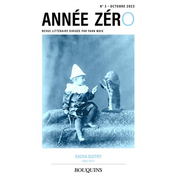 Année zéro, n°3. Sacha Guitry (1885-1957), Année zéro, 3