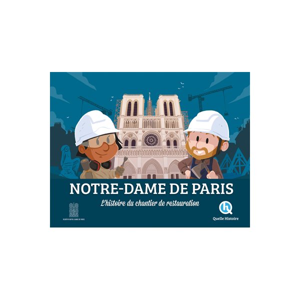 Notre-Dame de Paris : l'histoire du chantier de restauration