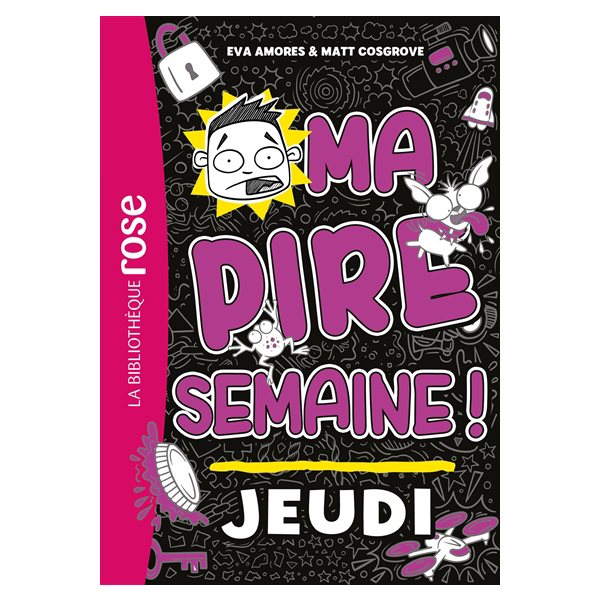 Jeudi, Tome 4, Ma pire semaine !