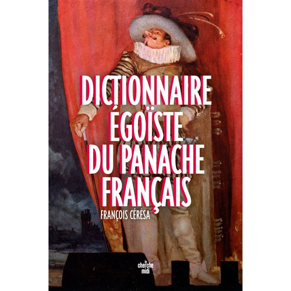 Dictionnaire égoïste du panache français, Documents