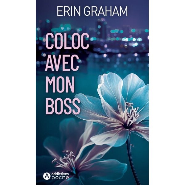 Coloc avec mon boss, Addictives poche